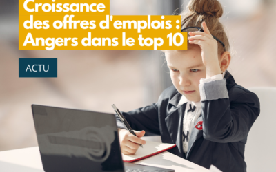 Croissance des offres d’emplois : Angers dans le top 10 !